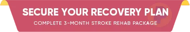 Secure Your Recovery Plan - Complete 3-Month Stroke Rehab Package